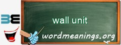 WordMeaning blackboard for wall unit